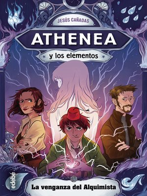 cover image of Athenea y los elementos 5. La venganza del alquimista
